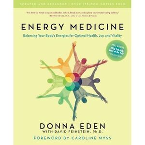Energy Medicine: Balancing Your Body's Energies for Optimal Health, Joy, and Vit